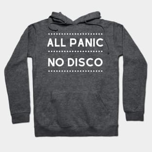 All Panic No Disco Hoodie